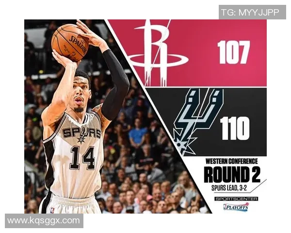 火箭与马刺激战正酣比分直播全程跟踪精彩瞬间不容错过